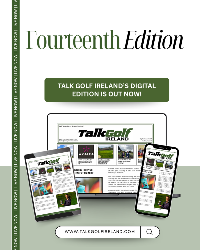 Promotional cover for Talk Golf Ireland’s Fourteenth Edition announcing the digital edition is out now, with a tablet, laptop, and phone displaying the magazine mockups.