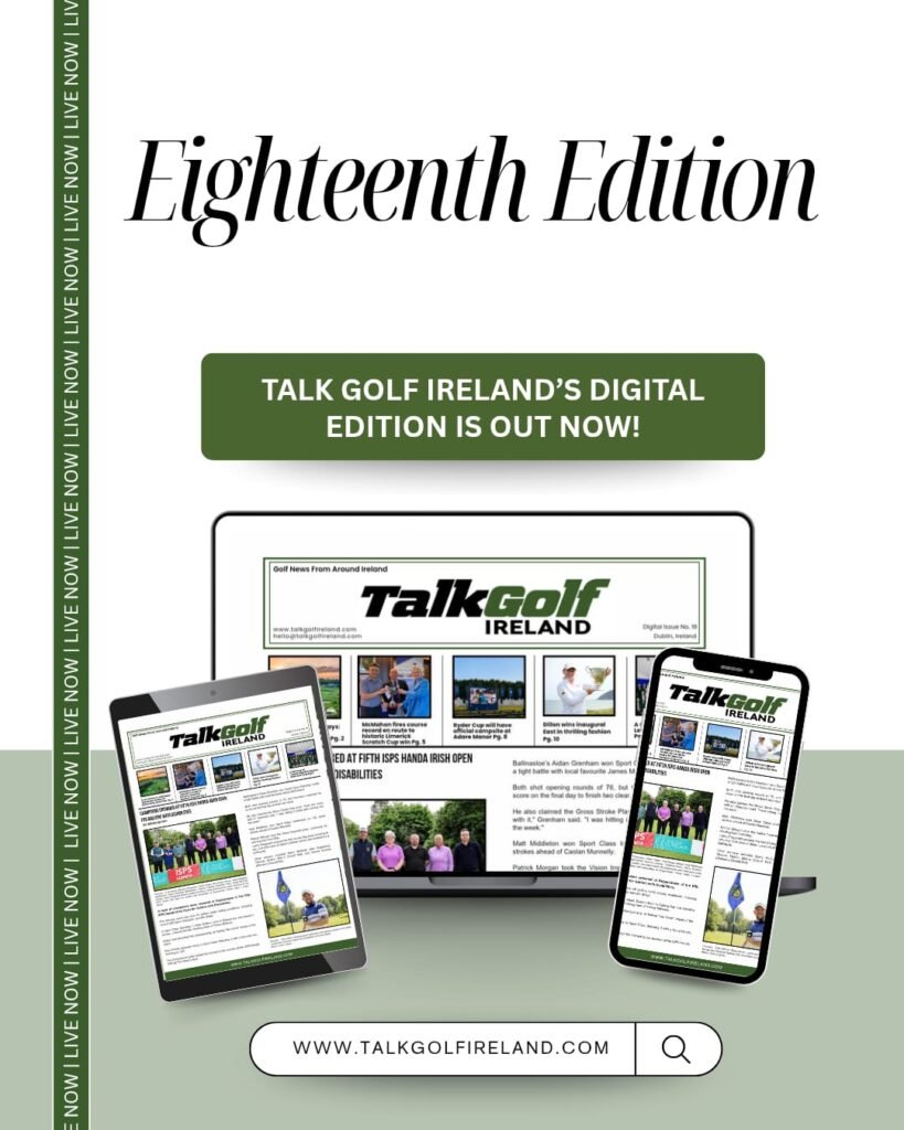 Cover promoting Eighteenth Edition and Talk Golf Ireland's digital edition, shown on tablet, laptop and smartphone.