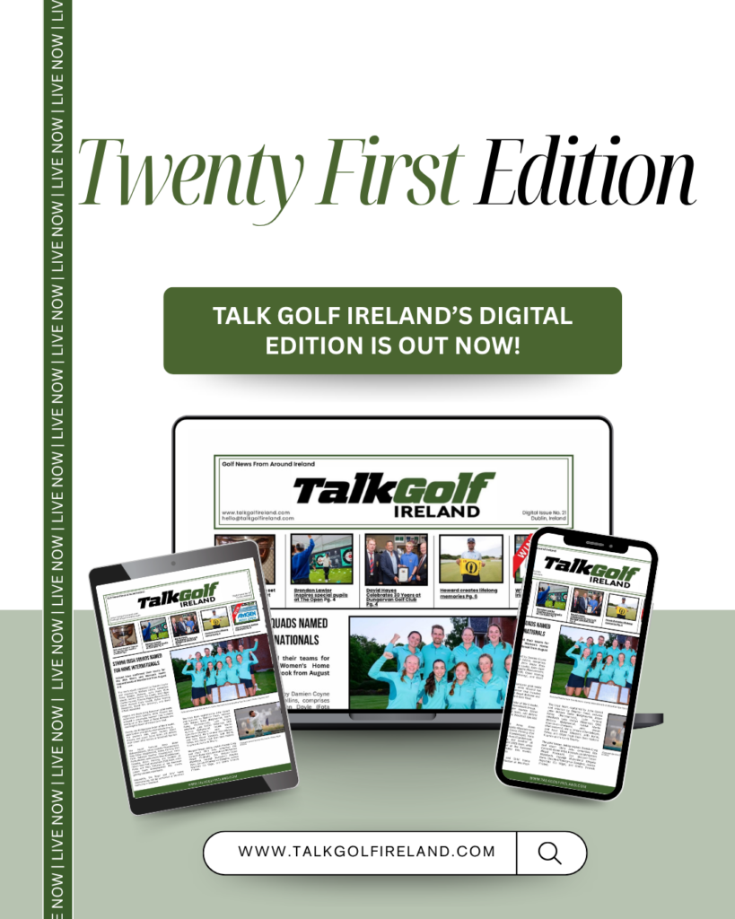 Poster promoting Talk Golf Ireland Twenty First Edition, showcasing devices and a green callout about the digital edition is out now, www.talkgolfireland.com