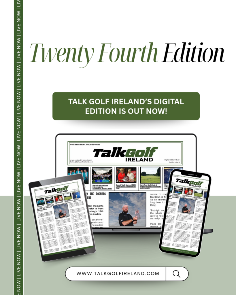 Poster promoting Talk Golf Ireland's Twenty Fourth Edition with a green 'Edition is out now' button and devices displaying the digital magazine; site URL at the bottom.